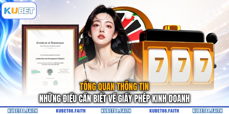Tổng quan thông tin những điều cần biết về giấy phép kinh doanh